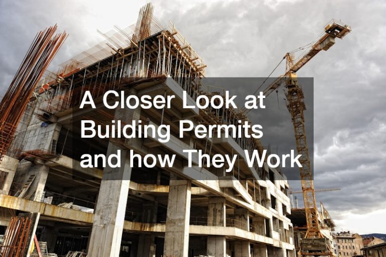 A Closer Look at Building Permits and how They Work